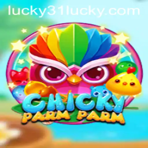 Unveiling ChickyParmParm: A Thrilling New Game with Lucky31
