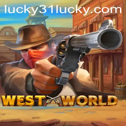 Discover the Thrills of WestWorld and the Innovative Lucky31 Game